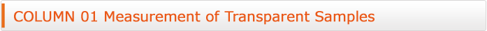 Measurement of reflective・transparent samples