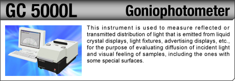 [Goniophotometer / GC 5000L] This instrument is used to measure reflected or transmitted distribution of light that is emitted from liquid crystal displays, light fixtures, advertising displays, etc., for the purpose of evaluating diffusion of incident light and visual feeling of samples, including the ones with some special surfaces.