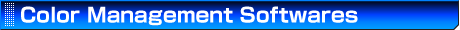 Products Line Up of Color Management Softwares for Measuring Data Analysis and Display of Real Color.