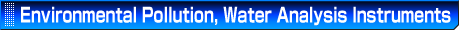 Products Line Up of Environmental Pollution, Water Analysis Instruments for Water Quality Evalution of Color, Turbidity, and Particles.